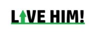LIVE HIM